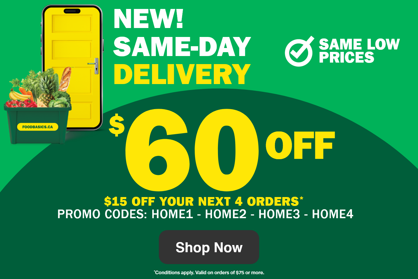 New Same-Day Delivery - Same Low Prices - $60 Off: $15 Off Your Next 4 Orders - Promo Codes HOME1 HOME2 HOME3 HOME4