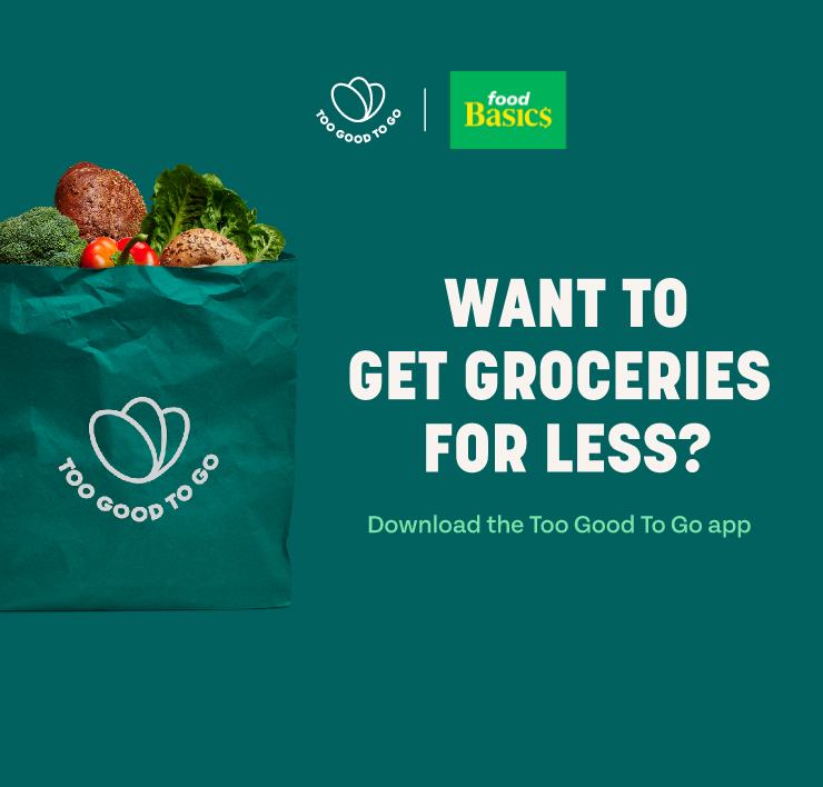 Too Good to Go - Food Basics - Want to Get Groceries for Less? Download the Too Good to Go App
