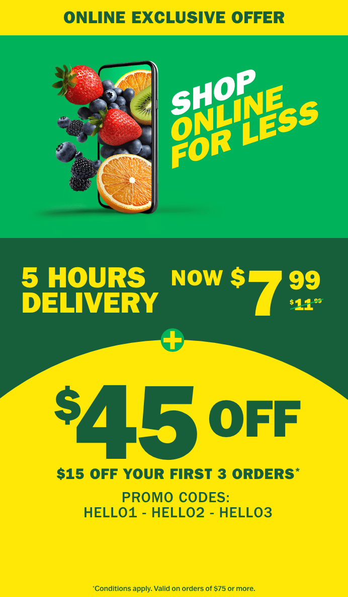 Online Exclusive Offer - Shop Online For Less - 5 Hours Delivery - Now $7.99 - $45 Off - $15 Off Your First 3 Orders - Promo Codes: HELLO1 - HELLO2 - HELLO3