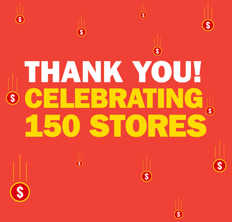 Thank You! Celebrating 150 Stores