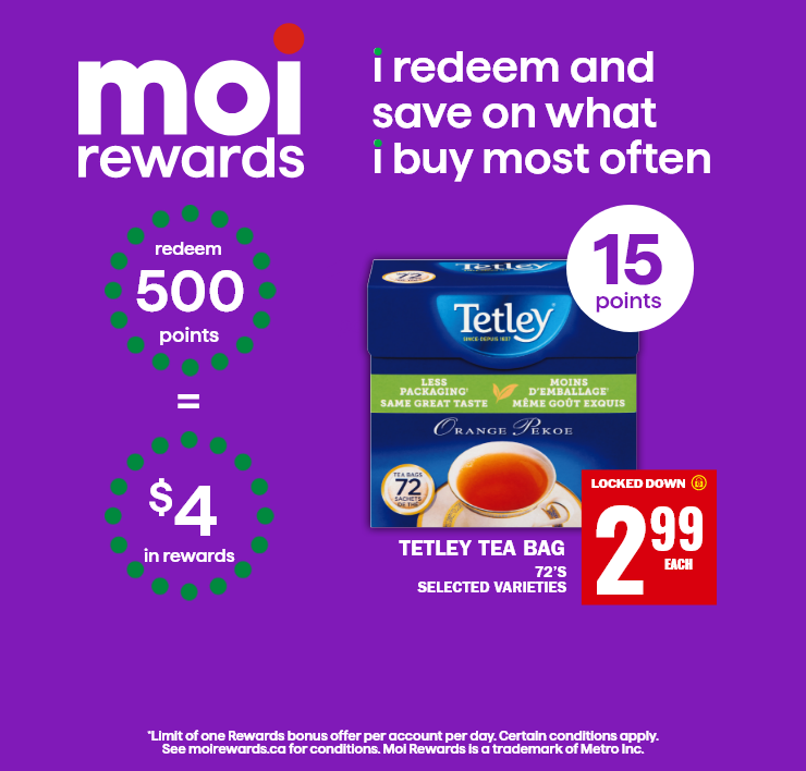 i earn with Moi Rewards - i redeem and save on what i buy most often - Tetley Tea Bag