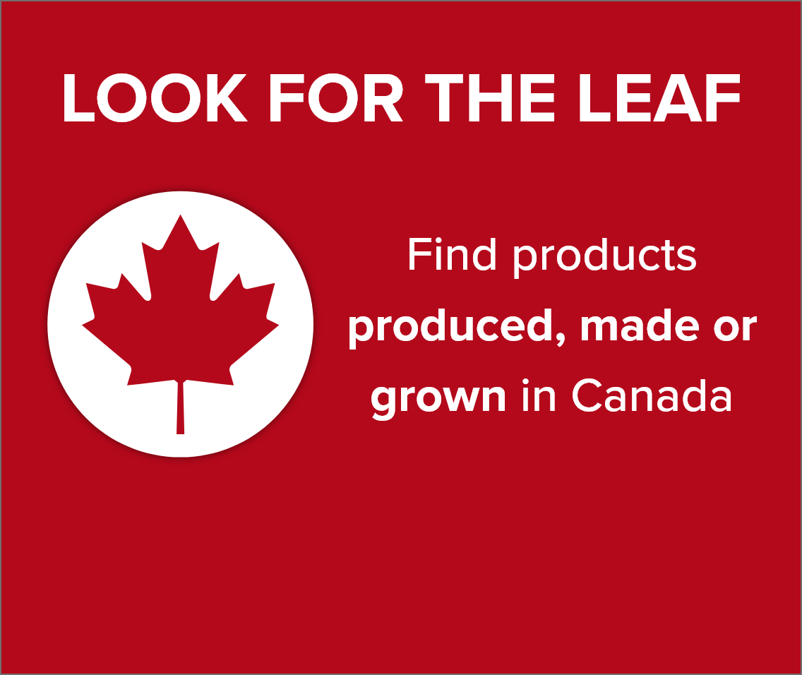 Look for the Leaf - Find products produced, made or grown in Canada