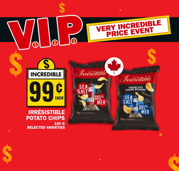 V.I.P - Very Incredible Price Event - Irrésistible Potato Chips - Campbell's Condensed Soup - Ben's Original Fast ans Fancy Rice - Selection English Muffins