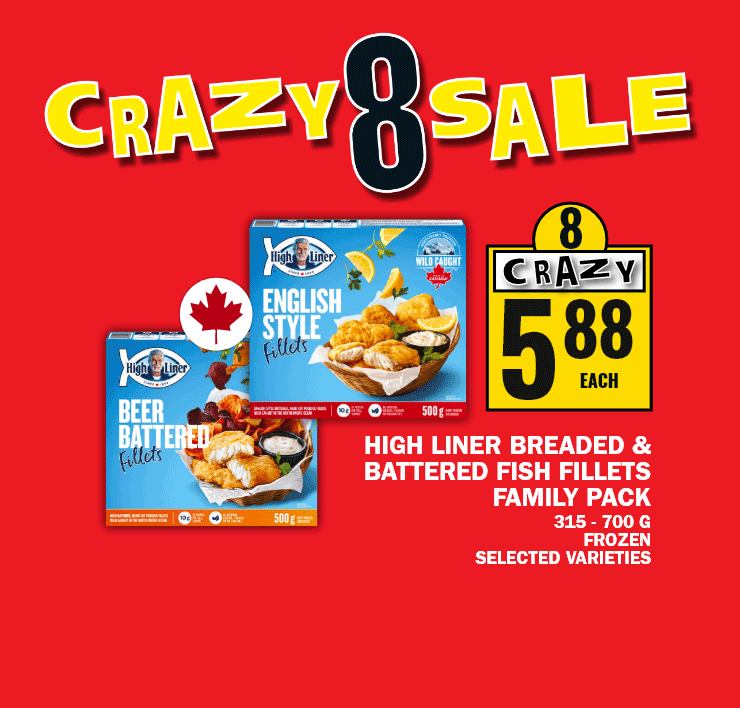 Crazy 8 - High Liner breaded 7 battered fish fillet family pack - Extra lean ground beef family pack Halal at Same price - Raspberries product of USA of Mexico