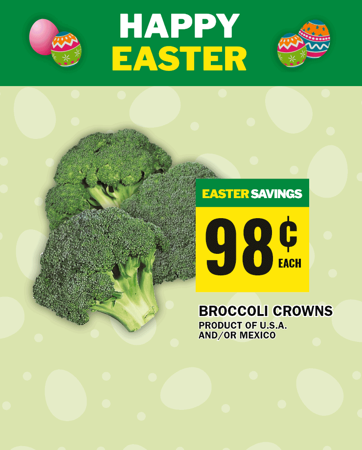 Happy Easter - Broccoli Crowns, Product of U.S.A. and/or Mexico, Always Canadian, Fresh Atlantic Salmon Fillets Family Pack, or Irresistible Pie, 759 g - 1 kg, Selected Varieties