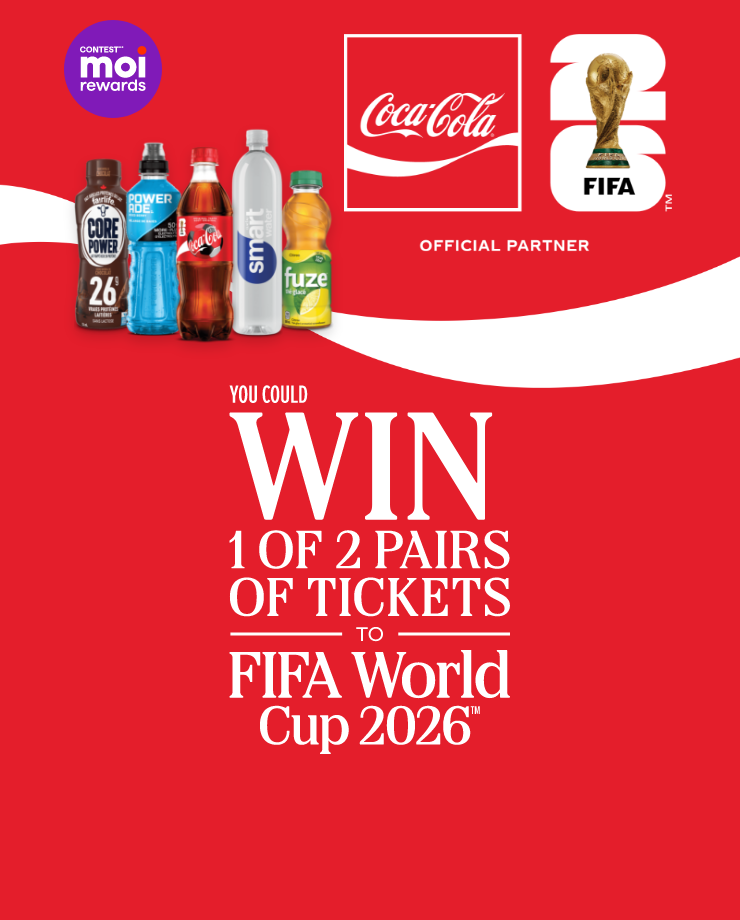 You could win one of two pairs of tickets to Fifa World Cup 2026. Contest moi rewards, Coca Cola and Fifa.