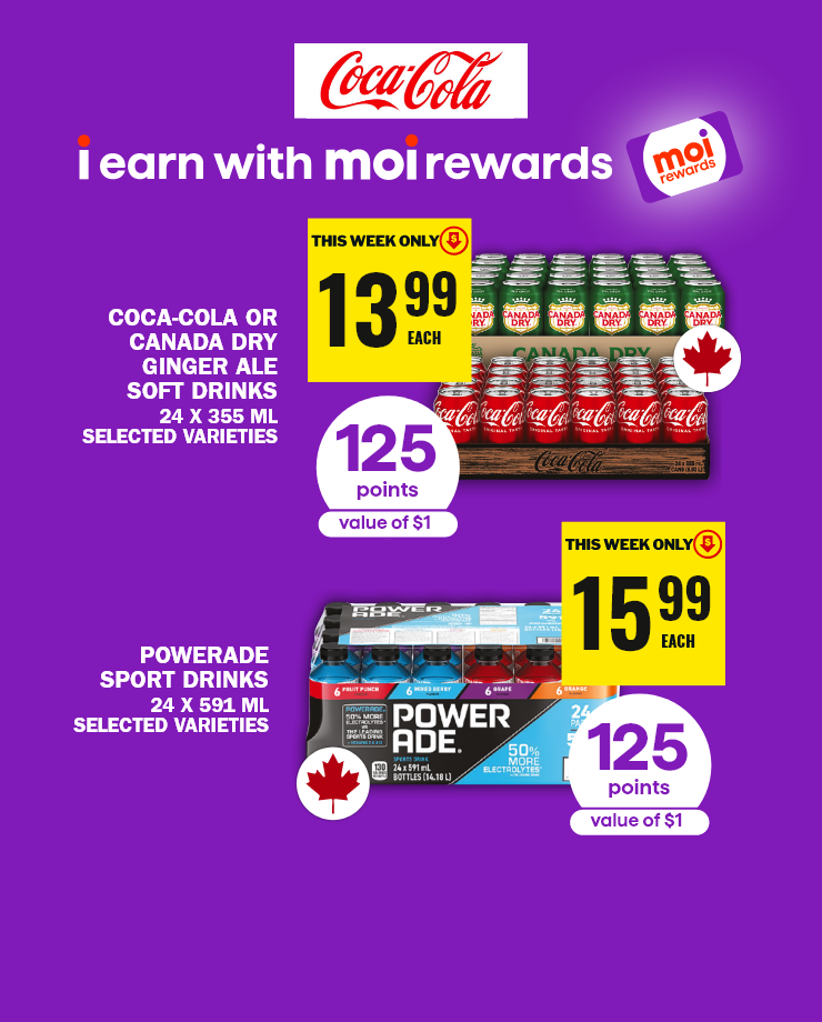 Coca-Cola i earn with moi rewards - Coca-Cola or Canada Dry Ginger Ale Soft Drinks 24x355ml selected varieties 125 points value of $1 - Powerade Sport Drinks 24x591ml selected varieties 125 points value of $1