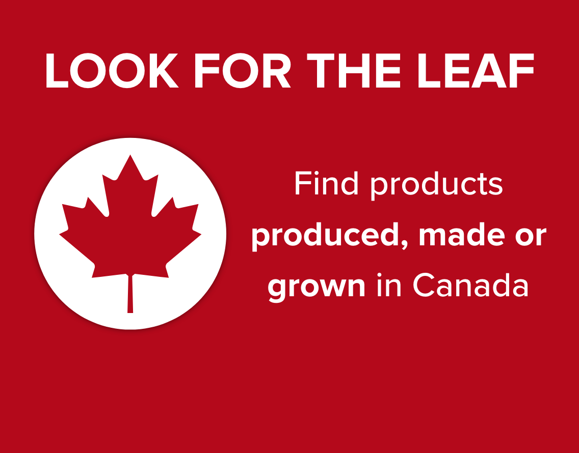 Look for the Leaf - Find products produced, made or grown in Canada
