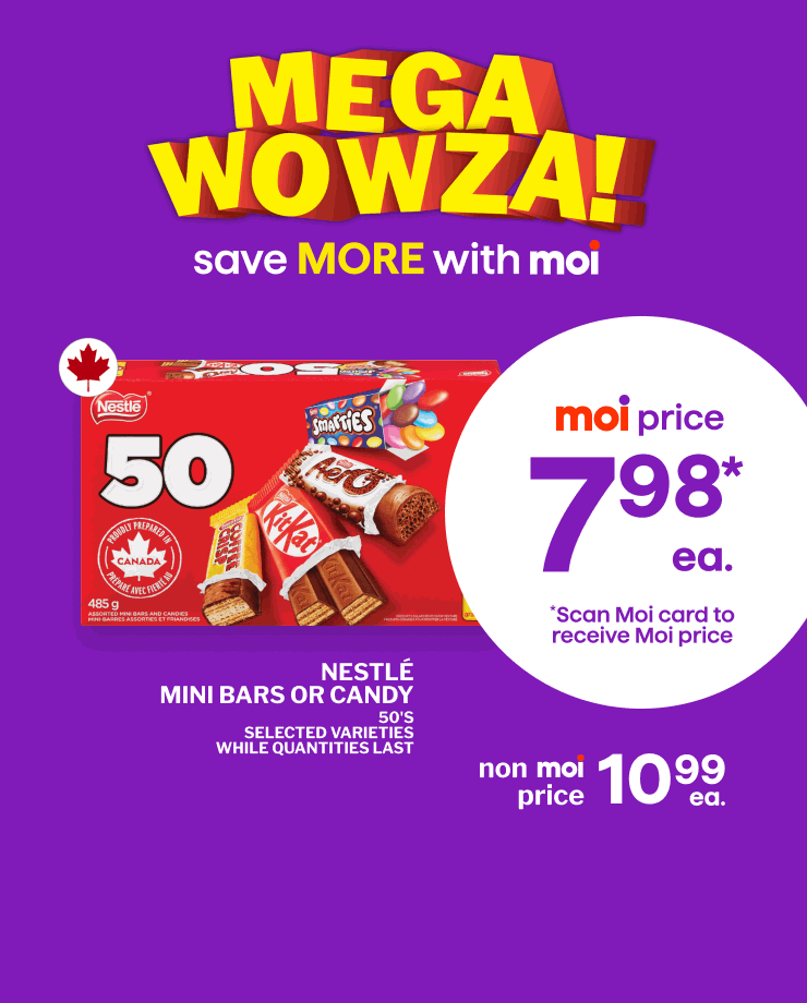 Mega Wowza. Nestlé Mini Bars or Candy 50's, selected varieties. While quantities last. Pepsi or Coca-Cola Soft Drinks 6 x 710 mL, selected varieties. Limit of 8. Scan Moi card to receive Moi price.