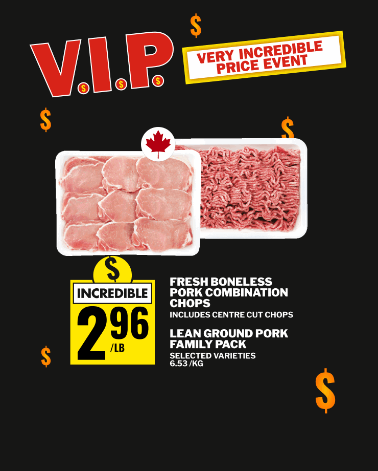 Very Incredible Price Event! Save on Fresh Boneless Pork Combination Chops or Lean Ground Pork Family Pack, Black Diamond Cheese and Shreds, Galbano Mozzarella and Dempster's Bread.