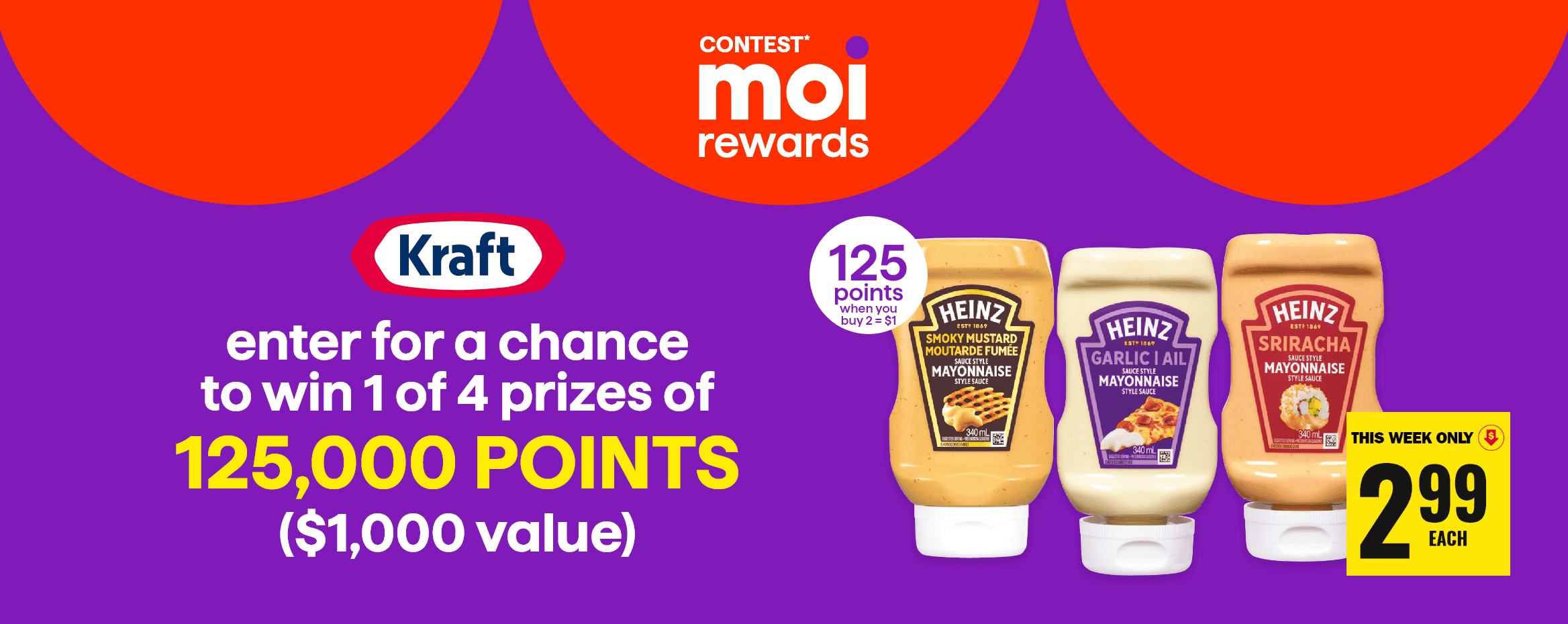 Contest* Moi rewards - Kraft-Heinz Contest - Enter for a chance to win 1 of 4 prizes of 125,000 points! ($1,000 value)