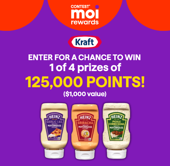 Contest* Moi rewards - Kraft-Heinz Contest - Enter for a chance to win 1 of 4 prizes of 125,000 points! ($1,000 value)