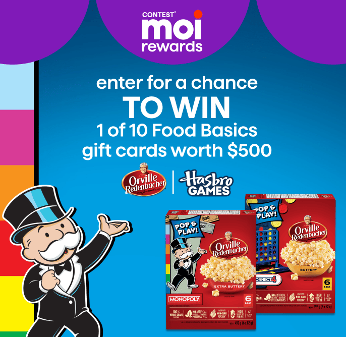 Contest Moi Rewards. Orville, Hasbro. Enter to win 1 of 10 Food Basics gift cards worth $500.
