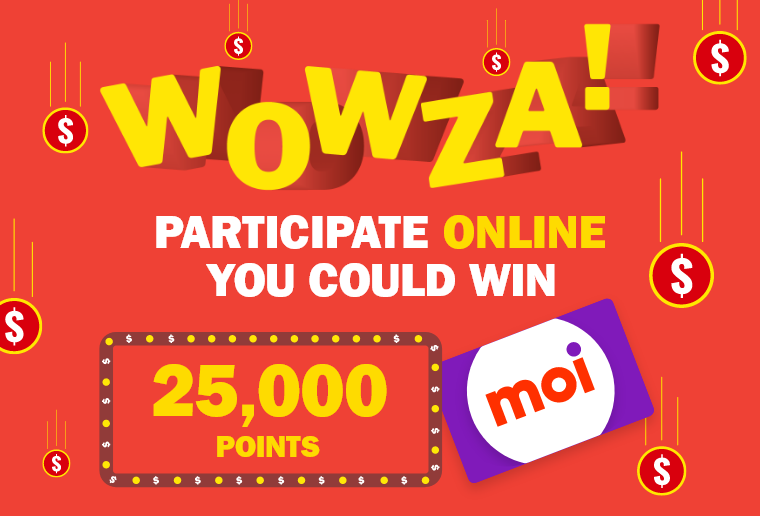 Wowza! Participate Online, You Could Win 25,000 Points