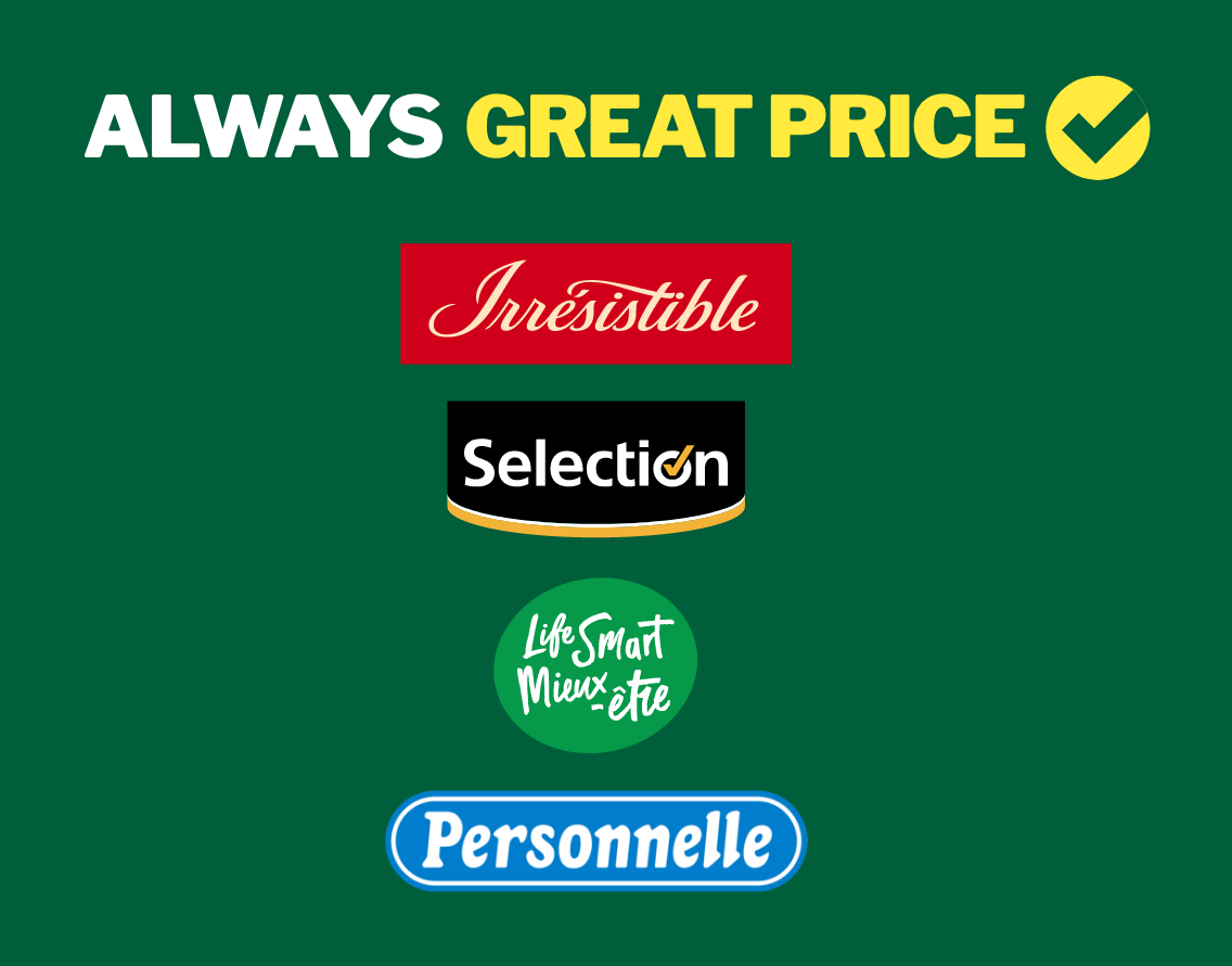 Always Great Price - Irrésistible, Selection, Life Smart and Personnelle Brand