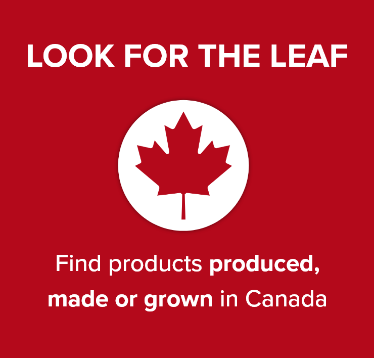 Look for the Leaf - Find Products Produced, Made, or Grown in Canada.